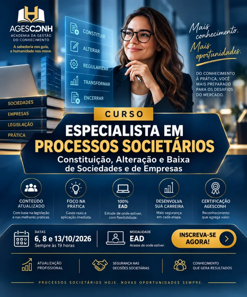 Especialista em Processos Societários: Constituição, Alteração e Baixa de Sociedades e de Empresas